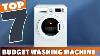 Best 7 Affordable Washing Machines For Efficient Cleaning In 2024