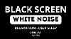 Bruit Blanc Écran Noir Pas De Publicités 24 Heures Aide Parfaite Au Sommeil