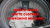 Comment Laver Les Vêtements Blancs Dans La Machine à Laver Pour Obtenir Un Linge éclatant Et Propre